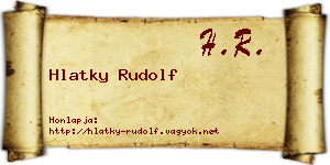 Hlatky Rudolf névjegykártya